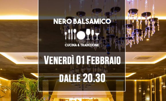 I Venerdì sera a cena al Nero Balsmaico