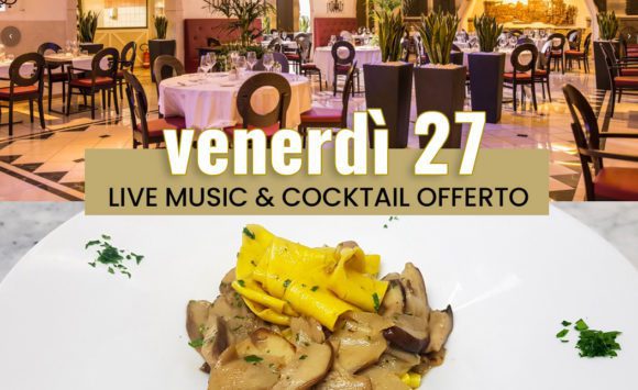 Venerdì 27 settembre la vostra cena sarà ancora più esclusiva!