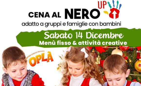 Cena Nero Up Sabato 14 Dicembre