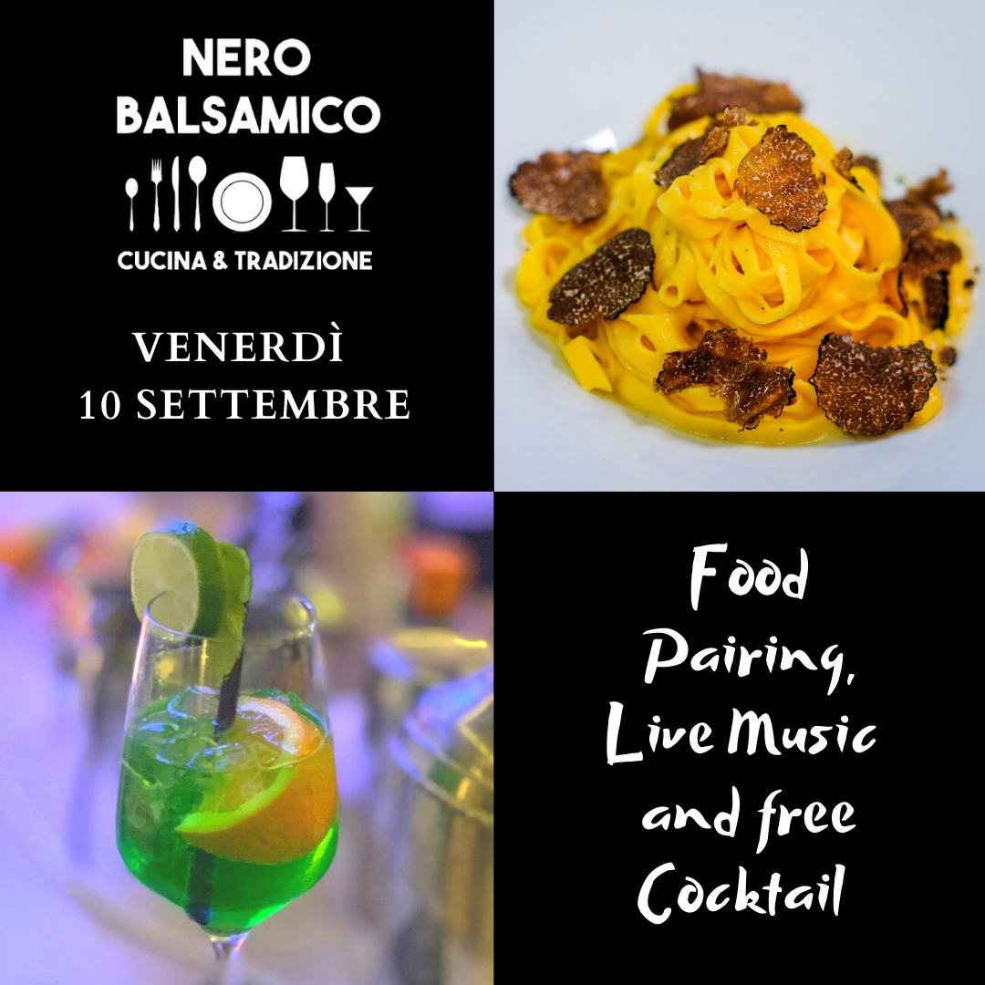 ristorante nero balsamico- modena-venerdì 10 settembre Food Pairing, Live Music e Cocktail offerto