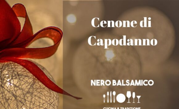 Cenone di Capodanno 2023 al Ristorante Nero Balsamico